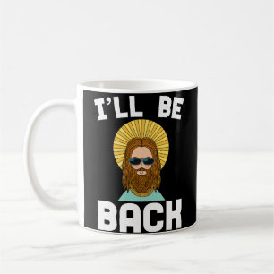 Jésus I sera de retour chrétien drôle de tasse 