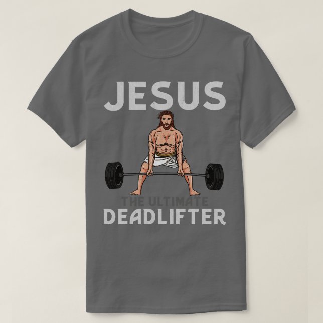 Jésus le dernier Deadlifter TShirt (Design devant)