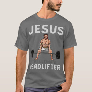 Jésus le dernier Deadlifter TShirt