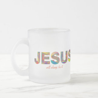 Jésus Le Réparera Toujours Mug Froid
