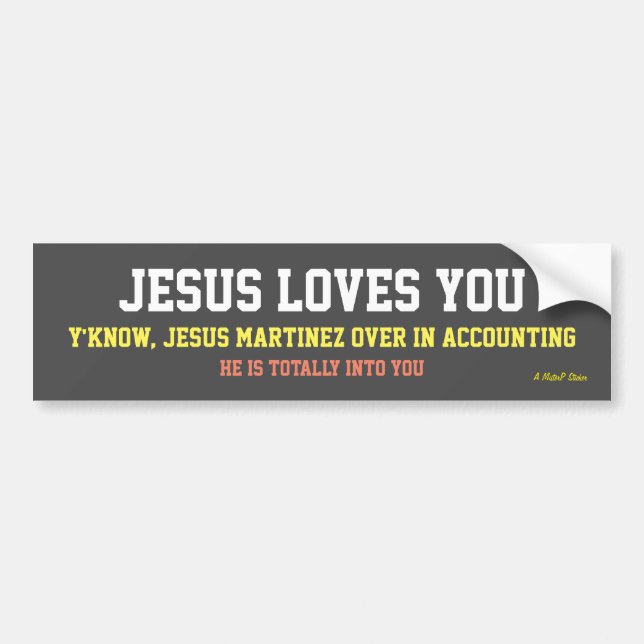 Jesus Loves You...? - A MisterP Sticker (Devant)