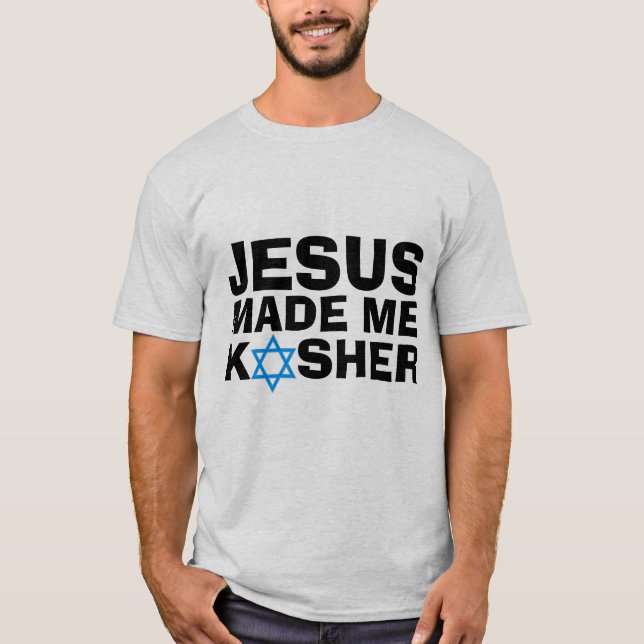 JÉSUS M'A FAIT KOSHER Messianic Juif T-Shirts (Devant)