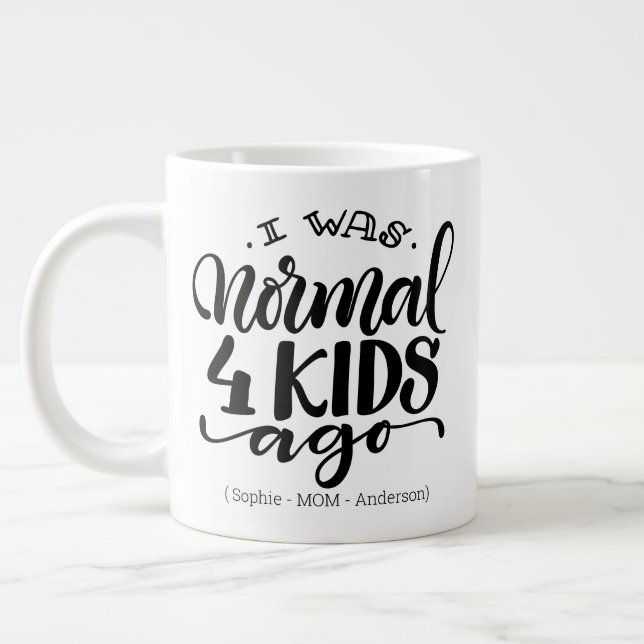 J'étais normal il y a 4 enfants - Jumbo 20oz mug (Gauche)