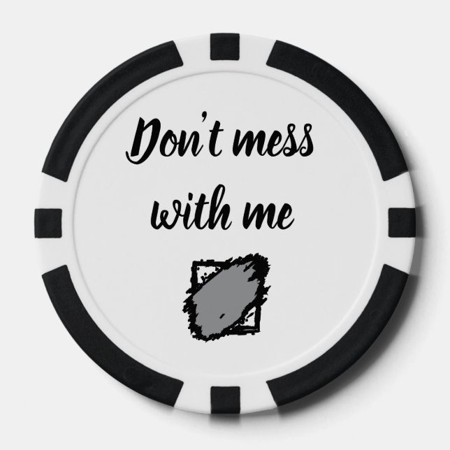 Jetons De Poker Bold “Don’t Mess With Me” Poker Chip (Recto)