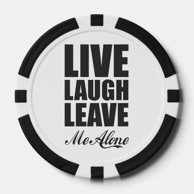 Jetons De Poker Funny Ironic Quote Live Laugh Leave Me Alone Graph (Recto)