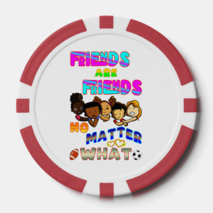 Jetons De Poker Les amis sont des amis quoi qu'il arrive