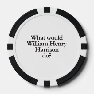 Jetons De Poker que ferait william henry harrison