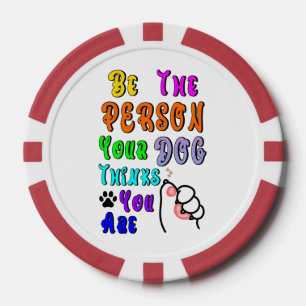 Jetons De Poker Soyez La Personne Que Votre Chien Pense Être Sympa