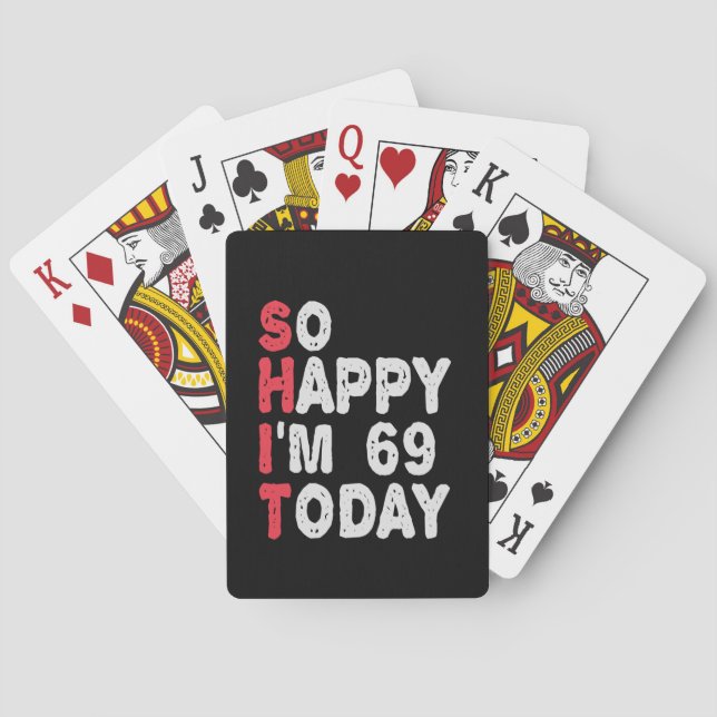 Jeu De Cartes 69e anniversaire So Happy I'm 69 Aujourd'hui Drôle (dos)
