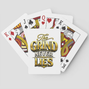 Jeu De Cartes Conception de motivation en or The Grind Never Lie