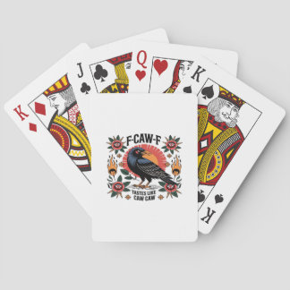 Jeu De Cartes F Caw F Tastes Like Caw Caw Funny Quote