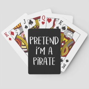 Jeu De Cartes Faire comme si je suis un costume de pirate drôle 