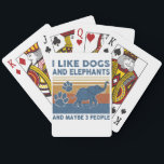 Jeu De Cartes I Like Dogs and Elephants And Maybe 3 People<br><div class="desc">I Like Dogs and Elephants And Maybe 3 People</div>