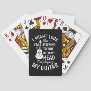Jeu De Cartes I Might Look Like I'm Listening To You Funny Guita
