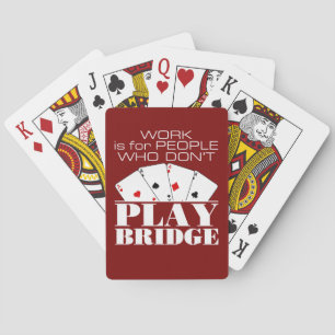 Jeu De Cartes Le travail est pour les gens qui ne jouent pas au