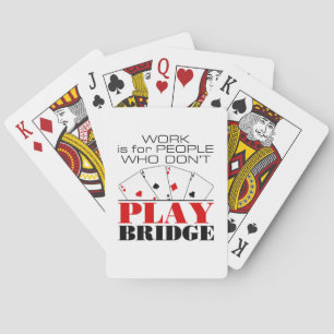 Jeu De Cartes Le travail est pour les gens qui ne jouent pas au