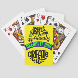 Jeu De Cartes n'attendez pas l'occasion de le rêver et de le cré