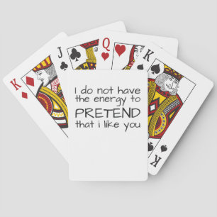Jeu De Cartes N'ayez pas d'énergie pour prétendre que je vous ai
