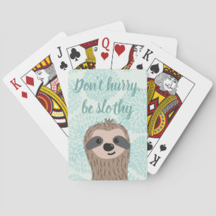 Jeu De Cartes Ne vous dépêchez pas d'être Slothy mignon Citation