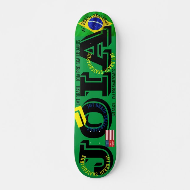 JMT BRÉSIL JOIA JMT Planche de Skateboard 7 3/4" (Devant)
