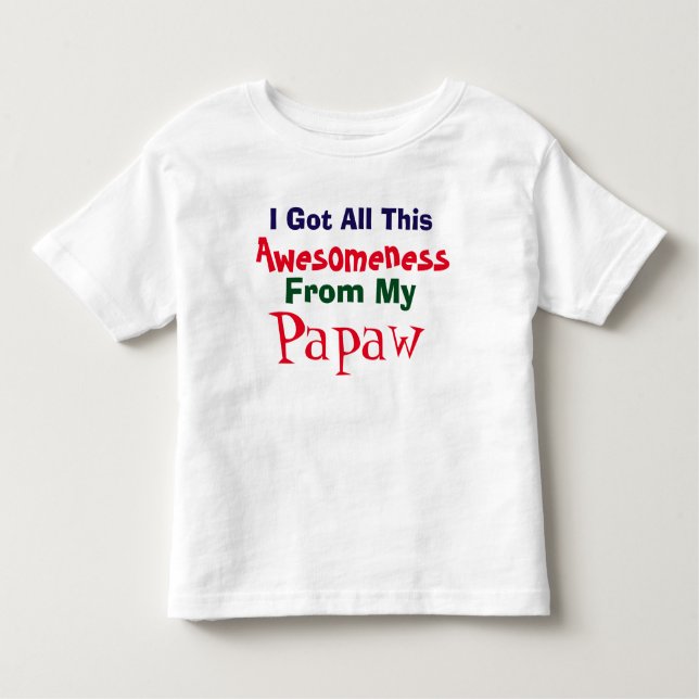 J'Obtiens Ma Compréhension De Mon T-shirt Papaw (Devant)