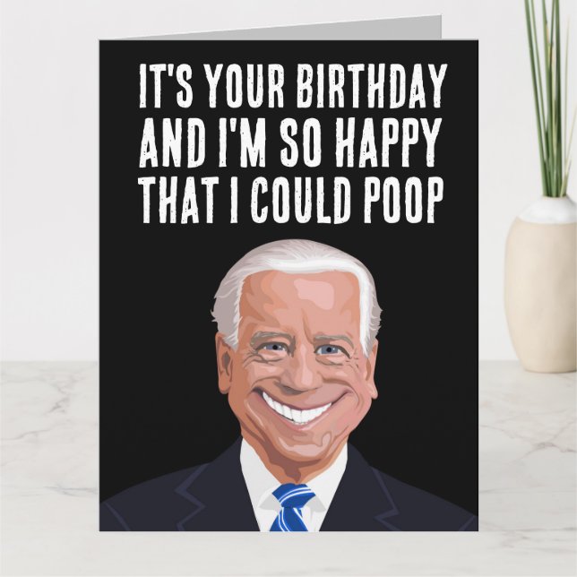 JOE BIDEN CARTES D'ANNIVERSAIRE POOP SURTAILLÉES (Devant)