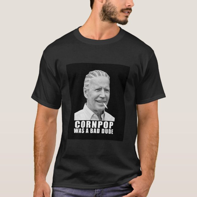 Joe Biden - Cornpop Était Un Mauvais T-shirt Class (Devant)