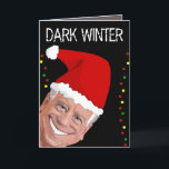 JOE BIDEN DARK WINTER FUNNY CHRISTMAS CARTES<br><div class="desc">FUNNY JOE BIDEN CHRISTMAS CARD. HIVER NOIR</div>