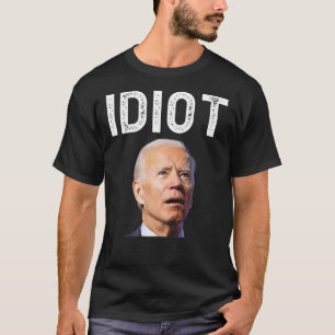 Joe Biden Est Un T-Shirt Classique Idiot