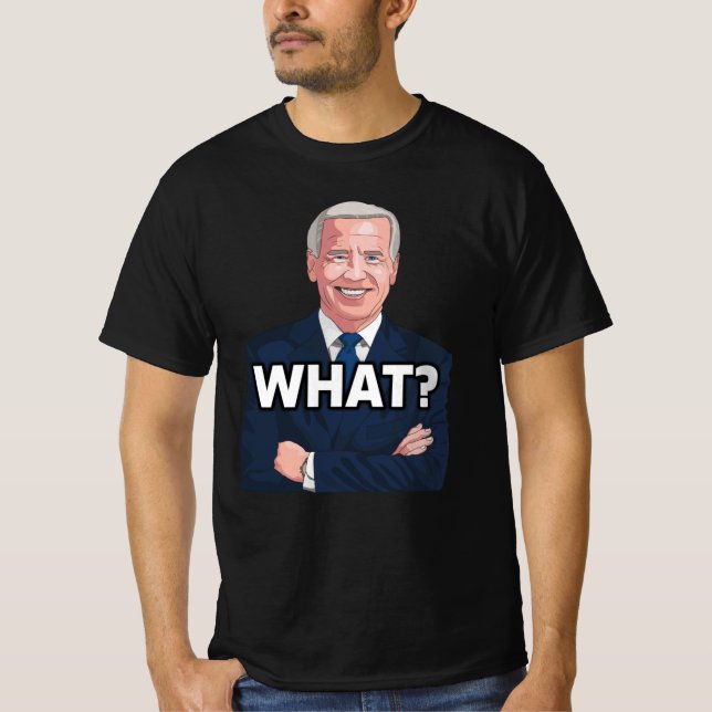 JOE BIDEN FUNNY QUOI ? T-shirts CONFUS tee - shirt (Devant)