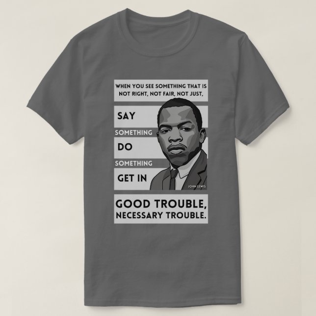 John Lewis Citation Bonne difficulté TShirt (Design devant)