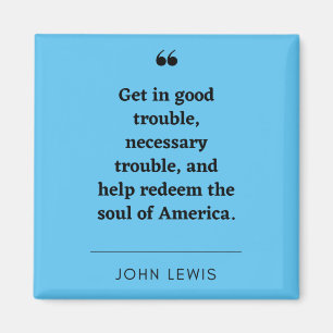 John Lewis, citations inspirantes Magnet