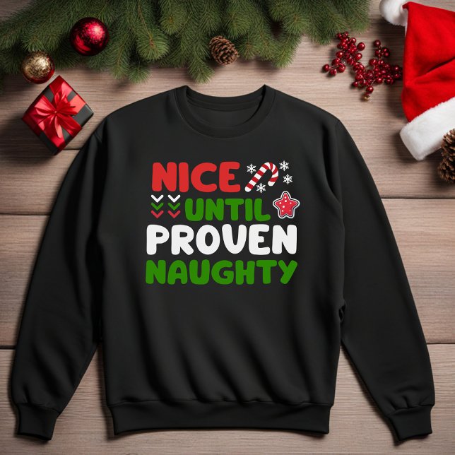 Joli jusqu'à preuve du contraire Sweatshirt de Noë (Nice Until Proven Naughty Funny Christmas Sweatshirt)