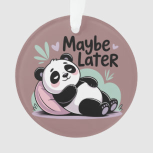 Joli Panda Paresseux – “Peut-être Plus Tard” Panda