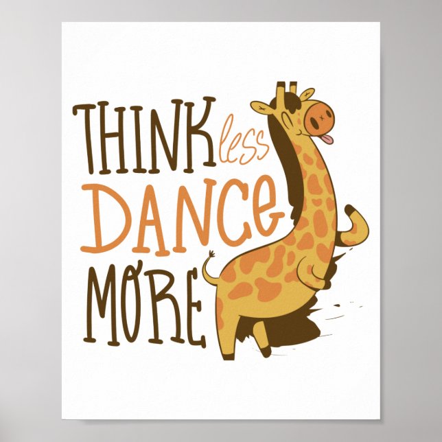 Jolie Affiche de Girafe Dansante Pensez Moins Dans (Devant)