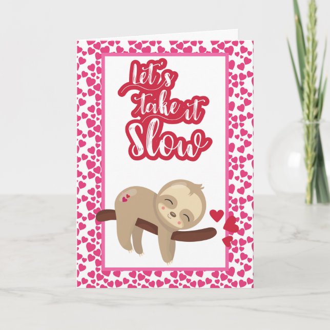 Jolie Sloth Carte de Saint-Valentin Prenez-la lent (Devant)