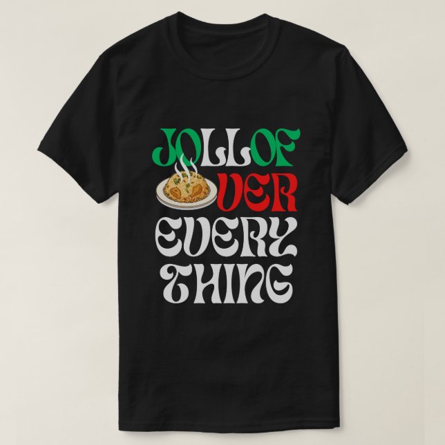 Jollof Over Everything | T-Shirt (Design devant)
