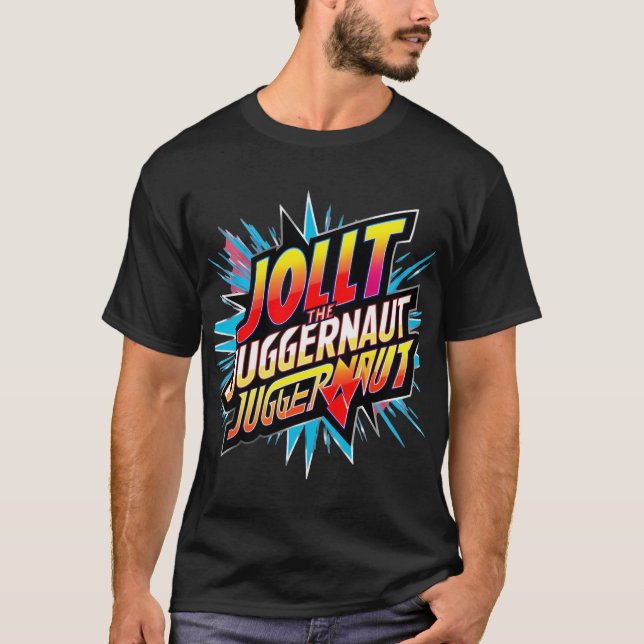 Jolt le Juggernaut - T-shirt énergie imparable (Devant)