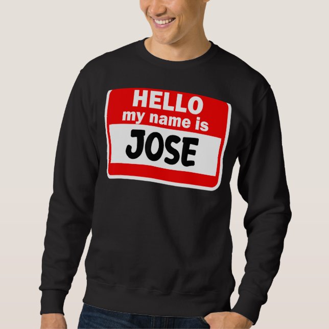 Jose Bonjour Bonjour Mon Nom Est Tshirt Nom Sur Pe (Devant)