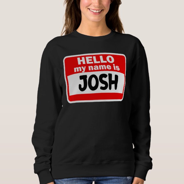 Josh Bonjour Bonjour Mon Nom Est Nom Tshirt Sur Pe (Devant)
