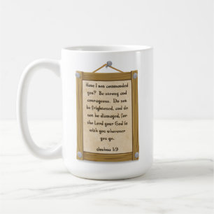 Joshua 1:9- Tasse de 15 oz.