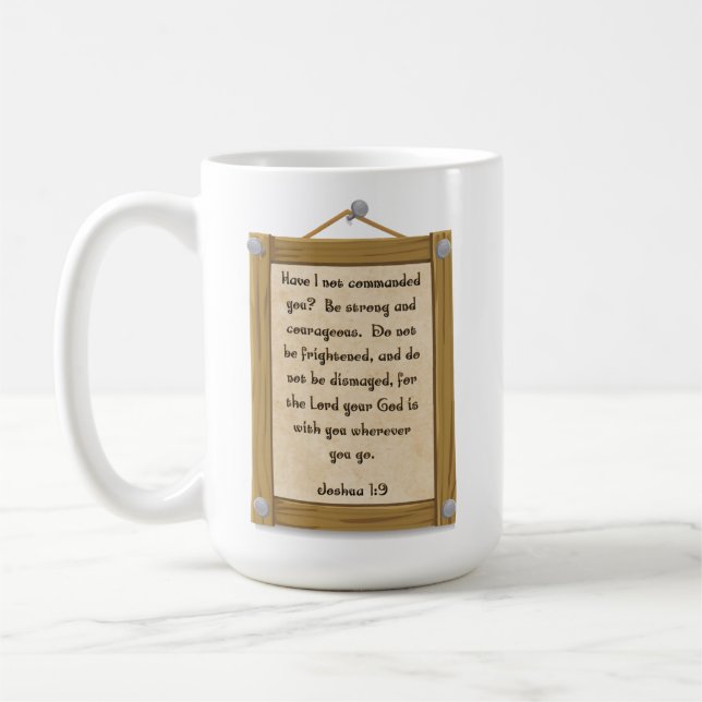 Joshua 1:9- Tasse de 15 oz. (Gauche)