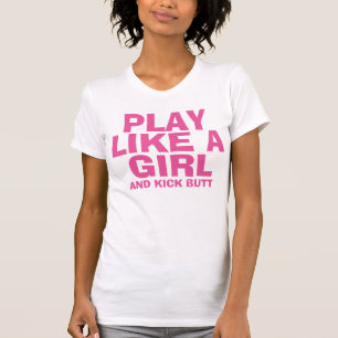 JOUER COMME UNE FILLE T-shirts