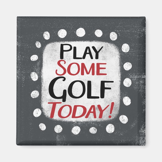 Jouer Du Golf Aujourd'Hui Réfrigérateur Aimant (Devant)