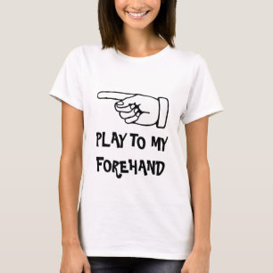 jouez sur mon coup droit. T-shirt de tennis humori