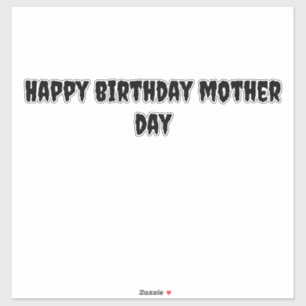 Jour de mère d'anniversaire heureux Sticker