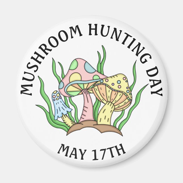 Journée de chasse aux champignons 17 mai Magnet de (Devant)