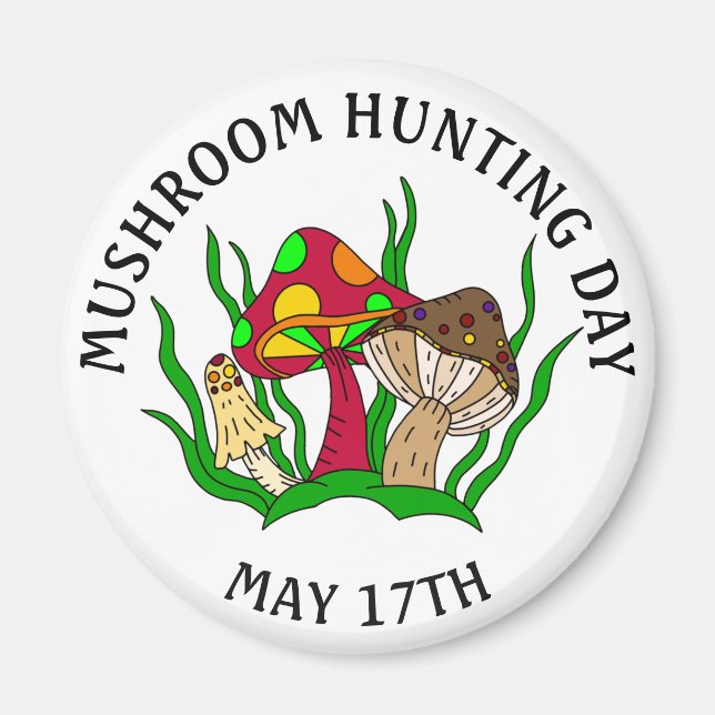 Journée de chasse aux champignons 17 mai Magnet de (Devant)