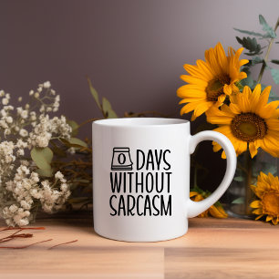 Jours zéro sans sarcasme mème Mug