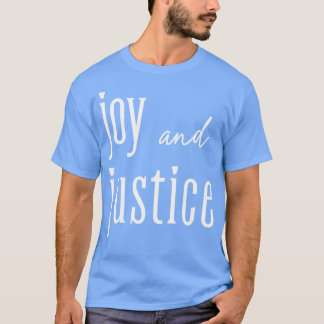 Joy et Justice blanc lettrage TShirt 2